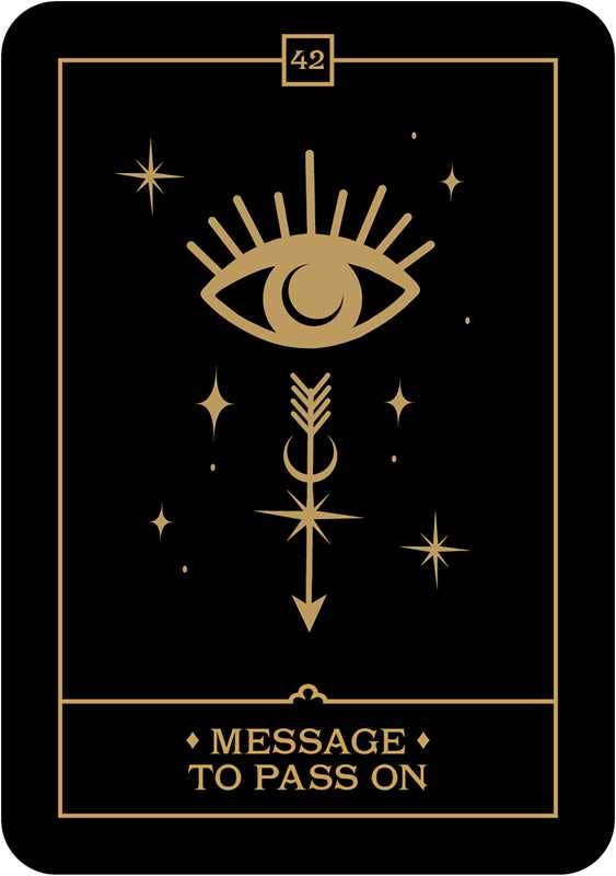 Black tarot card with gold symbols and 'Message to Pass On' text